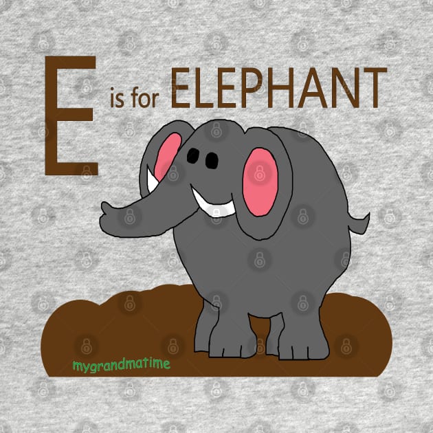 E is for ELEPHANT by mygrandmatime